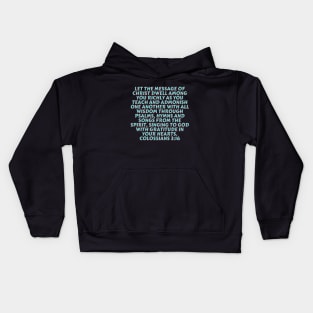 Bible Verse Colossians 3:16 Kids Hoodie